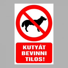 Kutyát bevinni tilos!