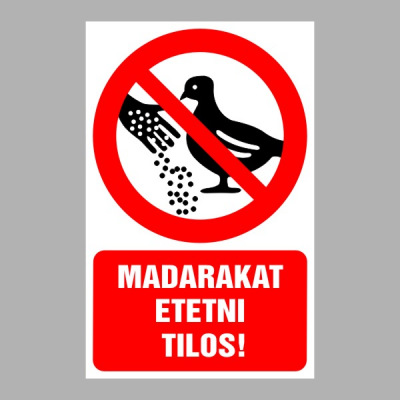 Madarakat etetni tilos!