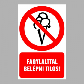 Fagylalttal belépni tilos!