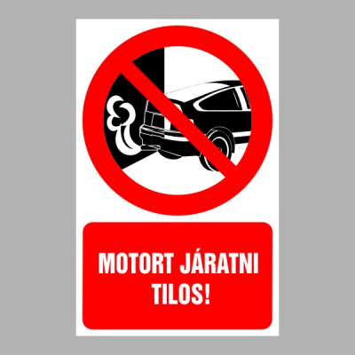 Motort járatni tilos!
