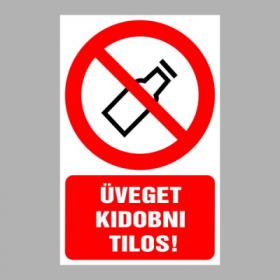 Üveget kidobni tilos!
