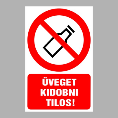 Üveget kidobni tilos!