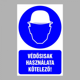 Védősisak használata kötelező!