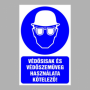 Védősisak és védőszemüveg használata kötelező!