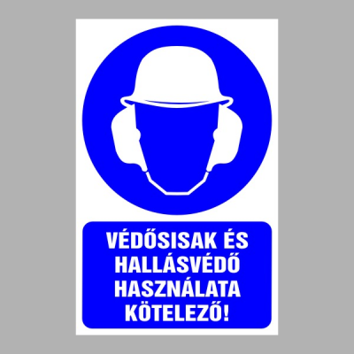 Védősisak és hallásvédő használata kötelező!