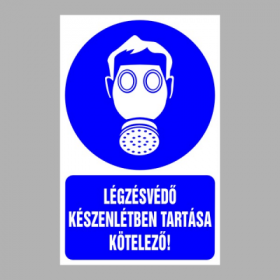 Légzésvédő készenlétben tartása kötelező!