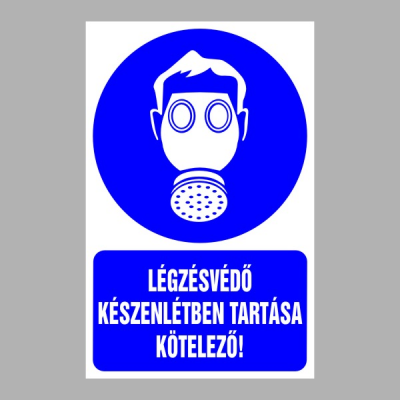 Légzésvédő készenlétben tartása kötelező!