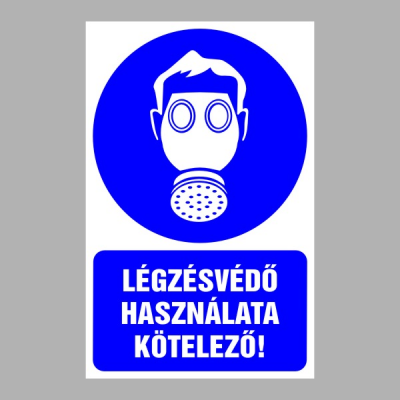 Légzésvédő használata kötelező!