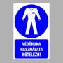 Védőruha használata kötelező!
