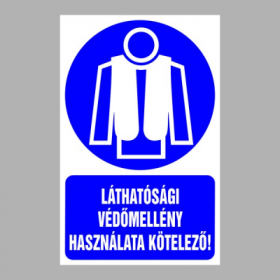 Láthatósági védőmellény használata kötelező!