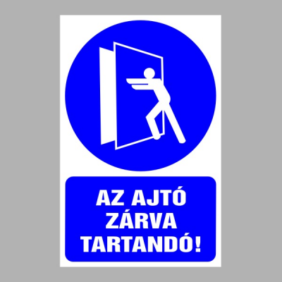 Az ajtó zárva tartandó!