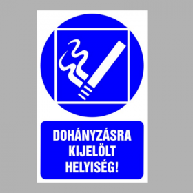 Dohányzásra kijelölt helyiség!