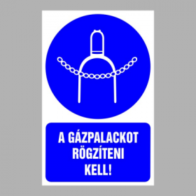 Gázpalackot rögzíteni kell!