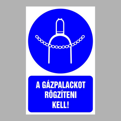 Gázpalackot rögzíteni kell!