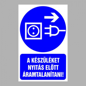 A készüléket nyitás előtt áramtalanítani kell!