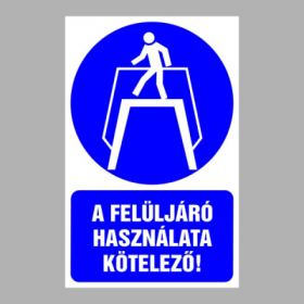 A felüljáró használata kötelező!