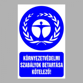 Környezetvédelmi szabályok betartása kötelező!