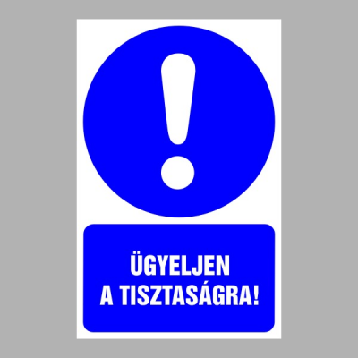 Ügyeljen a tisztaságra!
