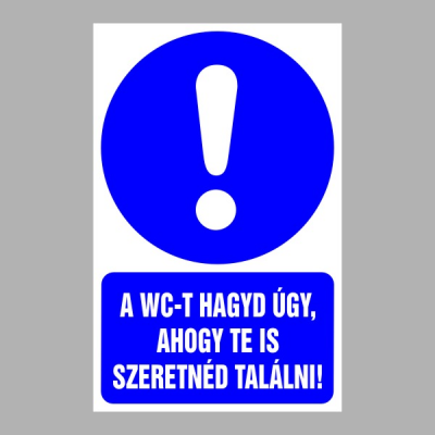 A WC-t hagyd úgy, ahogy te is szeretnéd találni