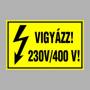 VIGYÁZZ! 230V/400 V!
