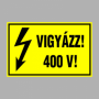 VIGYÁZZ! 400 V!