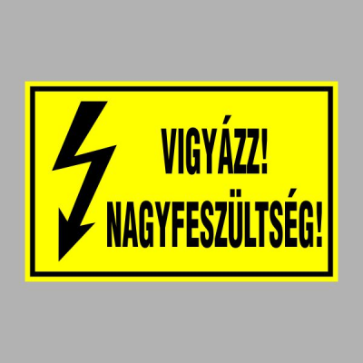 VIGYÁZZ! NAGYFESZÜLTSÉG!