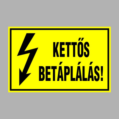 KETTÕS BETÁPLÁLÁS!