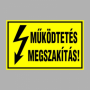 MÛKÖDTETÉS MEGSZAKÍTÁS!