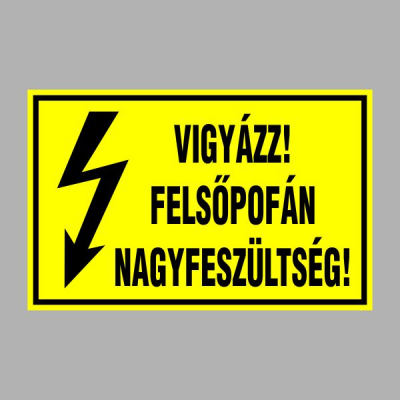 VIGYÁZZ! FELSÕPOFÁN NAGYFESZÜLTSÉG!