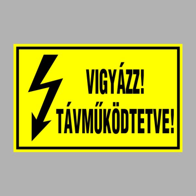 VIGYÁZZ! TÁVMÛKÖDTETVE!
