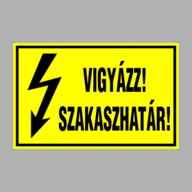 VIGYÁZZ! SZAKASZHATÁR!
