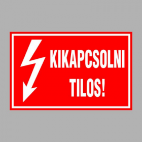 KIKAPCSOLNI TILOS!