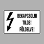 BEKAPCSOLNI TILOS! FÖLDELVE!