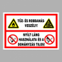 Tűz- és robbanásveszély!