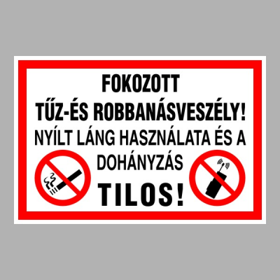 Fokozott tűz- és robbanásveszély!