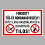 Fokozott tűz- és robbanásveszély!