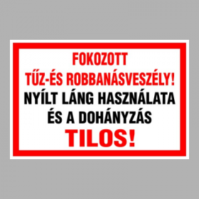 Fokozott tűz- és robbanásveszély!