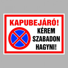 Kapubejáró! Kérem szabadon hagyni!
