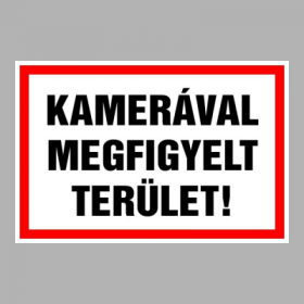 Kamerával megfigyelt terület!