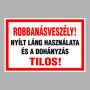 Robbanásveszély!