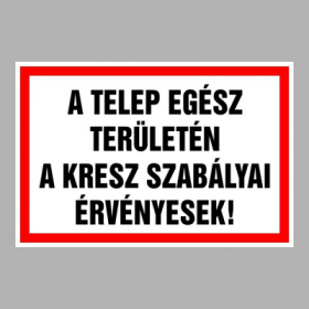 A telep egész területén a kresz szabályai érvényesek!