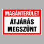 Magánterület! Átjárás megszűnt!