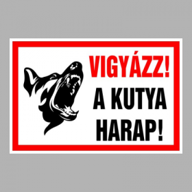 Vigyázz! A kutya harap!