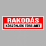 Rakodás! Köszönjük türelmét