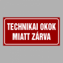 TECHNIKAI OKOK MIATT ZÁRVA