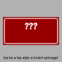??? Igény szerinti szöveg