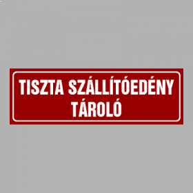 TISZTA SZÁLLÍTÓEDÉNY TÁROLÓ