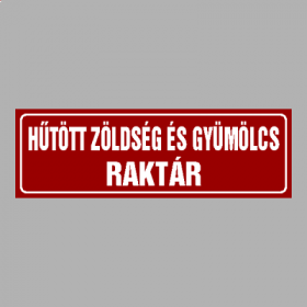 HŰTÖTT ZÖLDSÉG ÉS GYÜMÖLCS RAKTÁR