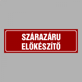 SZÁRAZÁRU ELŐKÉSZÍTŐ