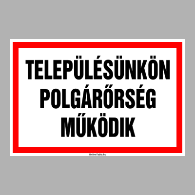 TELEPÜLÉSÜNKÖN POLGÁRŐRSÉG MŰKÖDIK